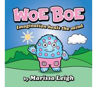 Woe Boe : Imagination Heals the Mind