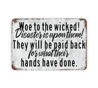 Woe to The Wicked, Disaster is Upon Them Metal Tin Sign Inspirational Motto Wall Art Tin Plaque Bohemian Bathroom Wall Plaque with Pre Drilled Holes for Farmhouse Table Camper Cafe 12x8in