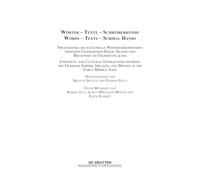Wörter - Texte - Schreiberhände / Words - Texts - Scribal Hands: Sprachliche Und Kulturelle Wechselbeziehungen Zwischen Fränkischem Reich, Irland Und ... Ireland, and Britain in the Early Middle Ages