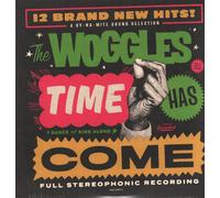 Woggles Time Has Come LP vinyl Europe Wicked Cool 2024 WKC938911