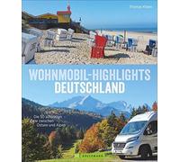 Wohnmobil-Highlights Deutschland: Die 50 schons, Kliem Hardcover.