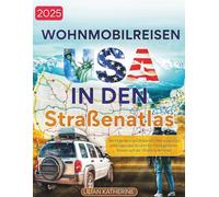 Wohnmobilreisen in den USA Straßenatlas 2025: Wichtige Wohnmobilkarten, Planungstools und regionale Routen für intelligenteres Reisen auf der Straße in Amerika