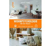 Wohnpsychologie für die Praxis: Wie aus Räumen ein Zuhause wird