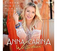 Woitschack,Anna-Carina Schenk Mir Den Moment (CD)