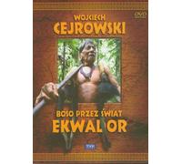 Wojciech Cejrowski, Boso Przez Swiat: Ekawador [DVD]