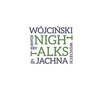 Wojciech Jachna - Wojciech Jachna & Ksawery WĂljciĹski: Night Talks [CD]