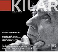 Wojciech Kilar - Wojciech Kilar: Missa Pro Pace