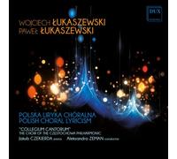 Wojciech Lukaszewski and Pawel Lukaszewski: Polish Choral Lyricism