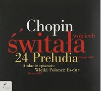 Wojciech Switala - Chopin: 24 Preludes op. 28, Polonaise Op. 22