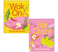 Wok On: Deliciously balanced Asian meals in 30 minutes or less & Stir Crazy: 100 deliciously healthy stir-fry recipes By Ching-He Huang 2 Books Collection Set