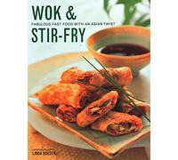 Wok & Stir Fry: Fabulous fast food with Asian flavours