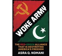 Woke Army: The Red-Green Alliance That Is Destroying America's Freedom
