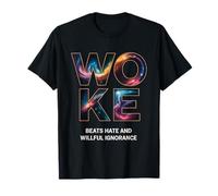 Woke Beats Hate and Willful Ignorance T-Shirt