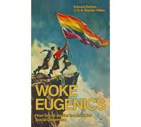Woke Eugenics: How Social Justice is a Mask for Social Darwinism