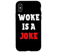 Woke Is A Joke - Anti Woke Not Politically Correct Case for iPhone X/XS