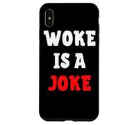 Woke Is A Joke - Anti Woke Not Politically Correct Case for iPhone XS Max