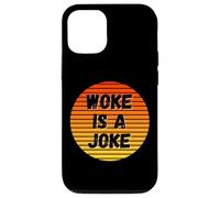 Woke Is A Joke Funny Anti Woke Not Politically Correct Humor Case for iPhone 12/12 Pro