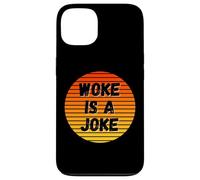 Woke Is A Joke Funny Anti Woke Not Politically Correct Humor Case for iPhone 13
