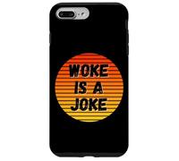 Woke Is A Joke Funny Anti Woke Not Politically Correct Humor Case for iPhone 7 Plus/8 Plus