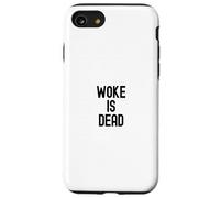 Woke is Dead Bold Statement Design Political Message Apparel Case for iPhone SE (2020) / 7/8