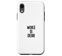 Woke is Dead Bold Statement Design Political Message Apparel Case for iPhone XR