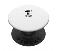 Woke is Dead Bold Statement Design Political Message Apparel PopSockets Adhesive PopGrip