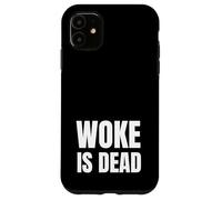 Woke Is Dead Funny SP Reference Ironic Humor Brainrot Case for iPhone 11