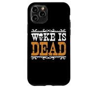 Woke Is Dead Go Woke Go Broke Unwoke Meme Case for iPhone 11 Pro