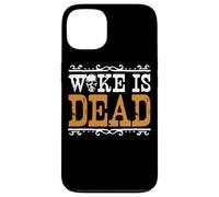 Woke Is Dead Go Woke Go Broke Unwoke Meme Case for iPhone 13