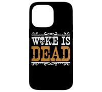 Woke Is Dead Go Woke Go Broke Unwoke Meme Case for iPhone 14 Pro Max