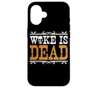 Woke Is Dead Go Woke Go Broke Unwoke Meme Case for iPhone 16