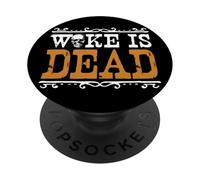 Woke Is Dead Go Woke Go Broke Unwoke Meme PopSockets Adhesive PopGrip