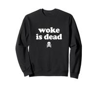 Woke Is Dead Go Woke Go Broke Unwoke Meme Sweatshirt