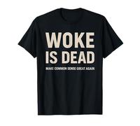 Woke is Dead Make Common Sense Great Again Conservative T-Shirt