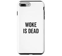 Woke Is Dead - Sarcastic Humor for Realists and Cynics Case for iPhone 7 Plus/8 Plus