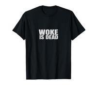 Woke is Dead T-Shirt
