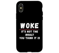 Woke It's Not The Insult You Think It Is Anti-Oligarchy Case for iPhone X/XS
