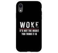 Woke It's Not The Insult You Think It Is Anti-Oligarchy Case for iPhone XR