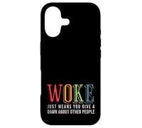 Woke Just Means you Give A Damn about other people - Pride Case for iPhone 17