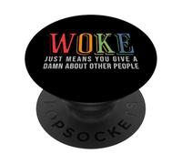 Woke Just Means you Give A Damn about other people - Pride PopSockets Adhesive PopGrip