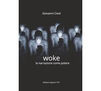 WOKE: La narrazione come potere