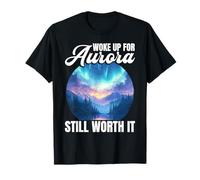 Woke Up for Aurora Still Worth It Adventure T-Shirt