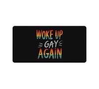 Woke Up Gay Again Mouse Mat Pad Desk Mat Office Accessories 30x60cm