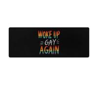 Woke Up Gay Again Mouse Mat Pad Desk Mat Office Accessories 30x80cm