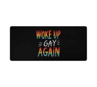 Woke Up Gay Again Mouse Mat Pad Desk Mat Office Accessories 40x90cm