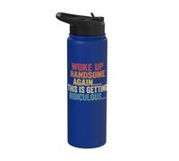 Woke Up Handsome Again, This is Getting Ridiculous Tee Funny Stainless Steel Insulated Water Bottle