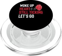 Woke Up Heart Still Ticking Lets Go PopSockets PopGrip for MagSafe