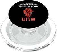 Woke Up Heart Still Ticking Lets Go PopSockets PopGrip for MagSafe