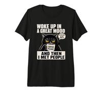 Woke Up in A Great Mood and Then I Met People Cat Coffee Premium T-Shirt