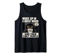 Woke Up in A Great Mood and Then I Met People Cat Coffee Tank Top